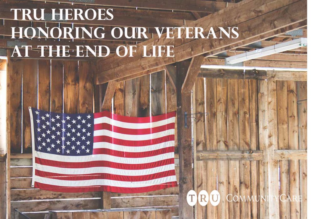 TRU Heroes Veteran Hospice Program