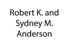 Robert K. and Sydney M. Anderson