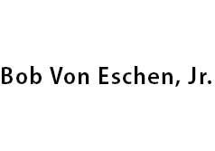 Bob Von Eschen, Jr.